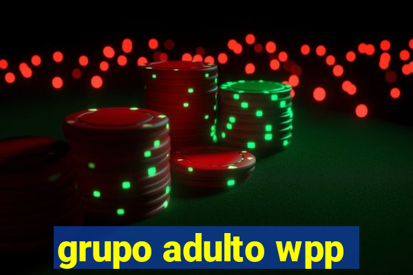 grupo adulto wpp